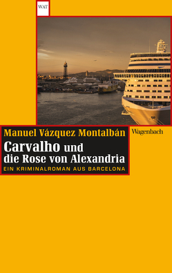 Carvalho und die Rose von Alexandria von Montalbán,  Manuel Vázquez, Straub,  Bernhard