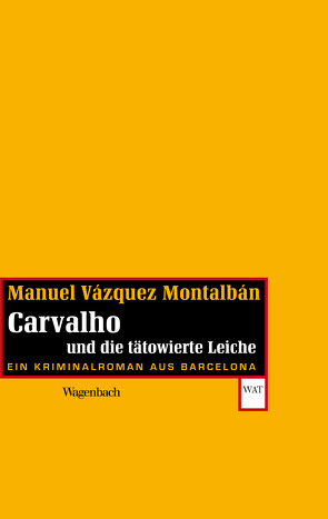 Carvalho und die tätowierte Leiche von Montalbán,  Manuel Vázquez, Straub,  Bernhard