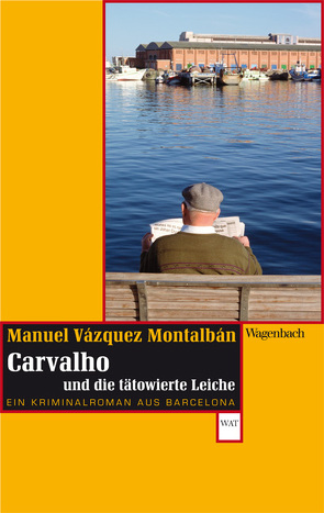 Carvalho und die tätowierte Leiche von Straub,  Bernhard, Vázquez Montalbán,  Manuel