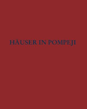 Casa delle Nozze d’argento von Berlin,  Volker Michael Strocka im Auftrag des Deutschen Archäologischen Instituts, , Ehrhardt,  Wolfgang