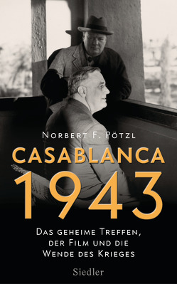Casablanca 1943 von Pötzl,  Norbert F.