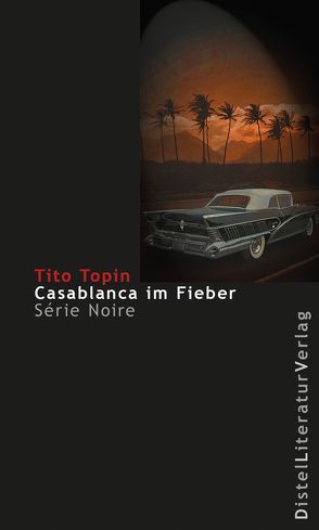 Casablanca im Fieber von Grän,  Katarina, Topin,  Tito