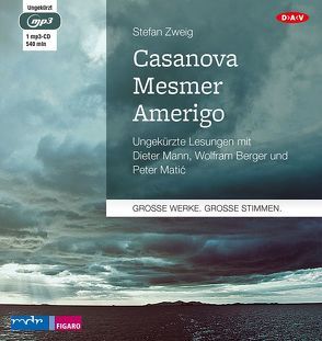 Casanova – Mesmer – Amerigo von Berger,  Wolfram, Mann,  Dieter, Matic,  Peter, Zweig,  Stefan