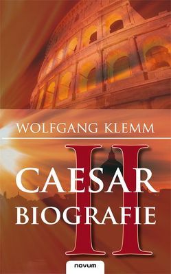 Cäsar Biografie – Band 2 von Klemm,  Wolfgang