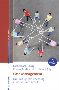 Case Management von Klug,  Wolfgang, Löcherbach,  Peter, Remmel-Faßbender,  Ruth, Wendt,  Wolf Rainer