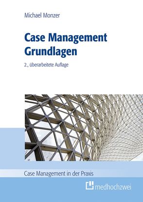 Case Management Grundlagen von Monzer,  Michael