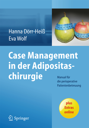 Case Management in der Adipositaschirurgie von Dörr-Heiß,  Hanna, Wolf,  Eva