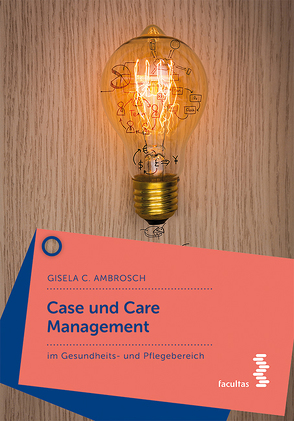 Case und Care Management von Ambrosch,  Gisela C.