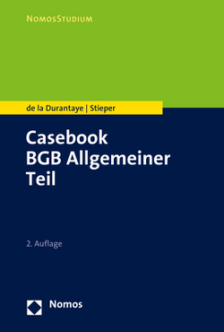 Casebook BGB Allgemeiner Teil von de la Durantaye,  Katharina, Stieper,  Malte