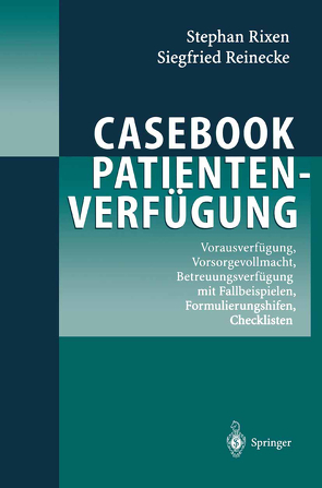 Casebook Patientenverfügung von Reinecke,  Siegfried, Rixen,  Stephan