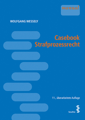 Casebook Strafprozessrecht von Wessely,  Wolfgang