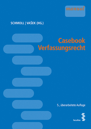 Casebook Verfassungsrecht von Schmoll,  Julia, Vasek,  Markus