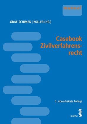 Casebook Zivilverfahrensrecht von Graf-Schimek,  Caroline, Koller,  Christian