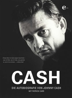 Cash – Die Autobiografie von Carr,  Patrick, Cash,  Johnny, Dürr,  Peter, Wintzer,  Sylke