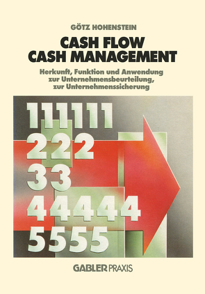 Cash Flow und Cash Management von Hohenstein,  Götz