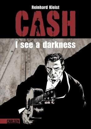 CASH – I see a darkness von Kleist,  Reinhard