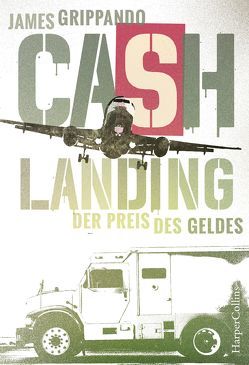 Cash Landing – Der Preis des Geldes von Grippando,  James, Mewes,  Marco