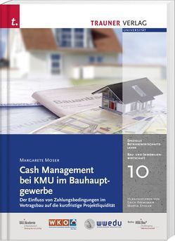 Cash Management bei KMU im Bauhauptgewerbe von Moser,  Margarete
