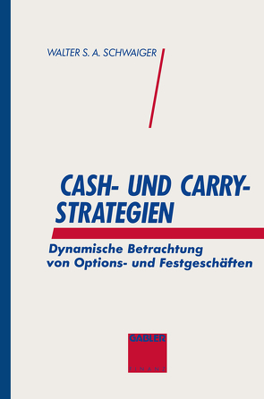 Cash- und Carry-Strategien von Schwaiger,  Walter S. A.