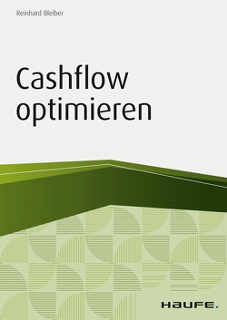 Cashflow optimieren von Bleiber,  Reinhard