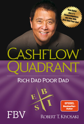 Cashflow Quadrant: Rich dad poor dad von Kiyosaki,  Robert T.