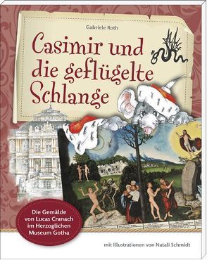 Casimir und die geflügelte Schlange von Roth,  Gabriele, Schmidt,  Natali