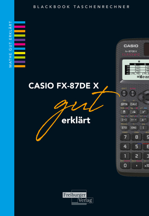 CASIO fx-87DE X gut erklärt von Gruber,  Helmut, Neumann,  Robert