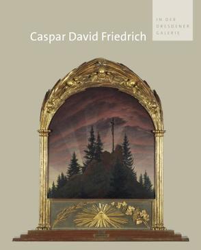 Caspar David Friedrich in der Dresdener Galerie von Spitzer,  Gerd