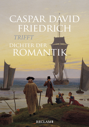 Caspar David Friedrich trifft Dichter der Romantik von Grus,  Michael