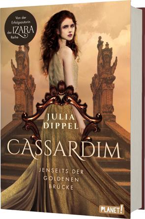 Cassardim 1: Jenseits der Goldenen Brücke von Dippel,  Julia