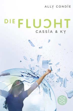 Cassia & Ky – Die Flucht von Condie,  Ally, Schaefer,  Stefanie