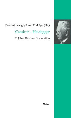 Cassirer – Heidegger von Kaegi,  Dominic, Rudolph,  Enno