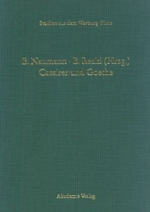 Cassirer und Goethe von Naumann,  Barbara, Recki,  Birgit