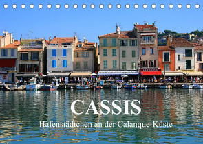 Cassis – Hafenstädtchen an der Calanque-Küste (Tischkalender 2022 DIN A5 quer) von Werner Altner,  Dr.
