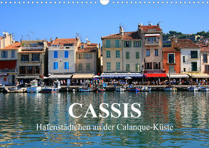 Cassis – Hafenstädtchen an der Calanque-Küste (Wandkalender 2023 DIN A3 quer) von Werner Altner,  Dr.