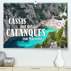 Cassis und die Calanques von Marseille (Premium, hochwertiger DIN A2 Wandkalender 2023, Kunstdruck in Hochglanz) von Ratzer,  Reinhold