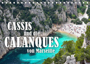 Cassis und die Calanques von Marseille (Tischkalender 2023 DIN A5 quer) von Ratzer,  Reinhold