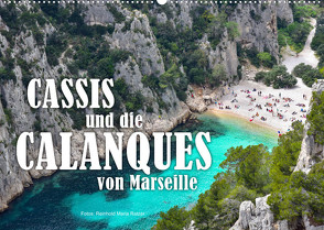 Cassis und die Calanques von Marseille (Wandkalender 2023 DIN A2 quer) von Ratzer,  Reinhold