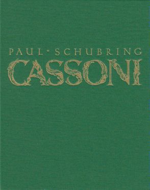 Cassoni. Truhen und Truhenbilder der italienischen Frührenaissance von Schubring,  Paul