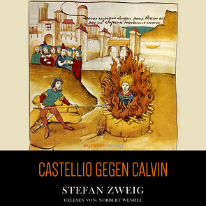 Castellio gegen Calvin von Zweig,  Stefan