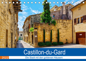 Castillon-du-Gard – Die Stadt mit den goldenen Häusern (Tischkalender 2022 DIN A5 quer) von Bartruff,  Thomas