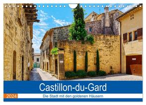 Castillon-du-Gard – Die Stadt mit den goldenen Häusern (Wandkalender 2024 DIN A4 quer), CALVENDO Monatskalender von Bartruff,  Thomas