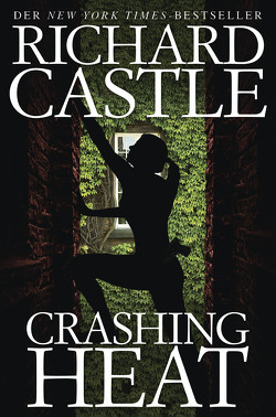 Castle 10: Crashing Heat – Drückende Hitze von Castle,  Richard