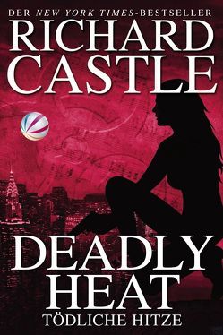 Castle 5: Deadly Heat – Tödliche Hitze von Castle,  Richard, Gillette,  Michael, Klüver Anika