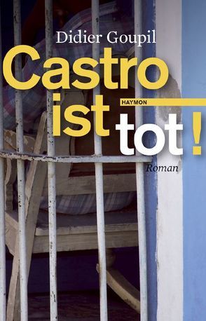Castro ist tot! von Goupil,  Didier