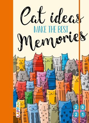 Cat ideas make the best memories 2021: Buch- und Terminkalender von Landschulz,  Dorthe, Ossowski,  Ariane