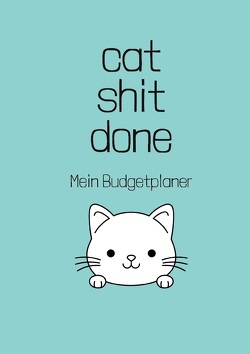 Cat Shit Done Budgetplaner von Meck,  Carmen