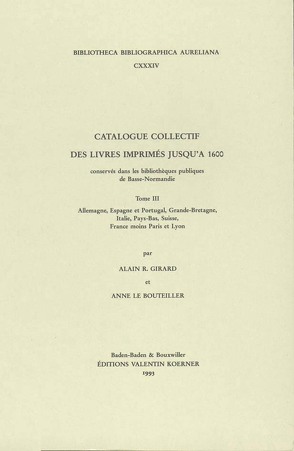 Catalogue collectif des livres imprimés von Girard,  Alain R, LeBouteiller,  Anne