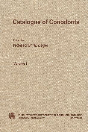 Catalogue of Conodonts von Klapper,  G, Lindström,  M, Sweet,  W C, Ziegler,  Willi
