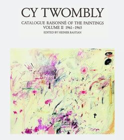 Catalogue Raisonné der Gemälde 1-4 von Bastian,  Heiner, Twombly,  Cy